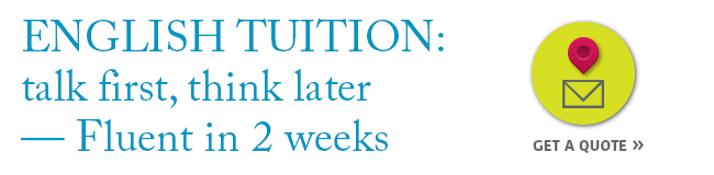 English Tuition: talk first, think later – Fluent in 2 weeks Banner
